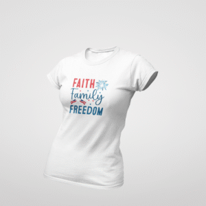 Faith Family Freedom Women’s T-Shirt – Patriotic Tee